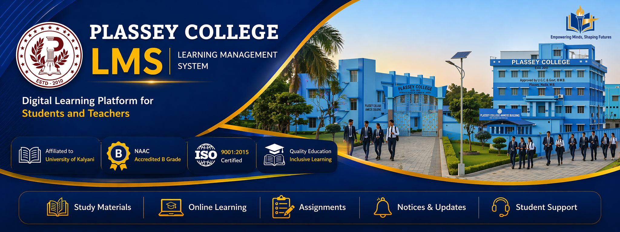 PLASSEY COLLEGE LMS
Learning Management System

Affiliated to University of Kalyani
NAAC Accredited B Grade | ISO 9001:2015 Certified